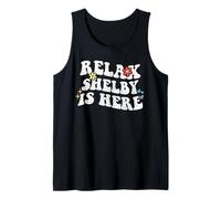 Retro Groovy Relax Shelby is Here Funny Mother's Day Name Tank Top