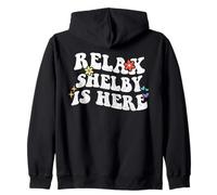 Retro Groovy Relax Shelby Is Here Funny Mother's Day Name Zip Hoodie