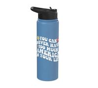 Retro Groovy You Can Never Have Too Much America in Your Stainless Steel Insulated Water Bottle