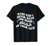 Retro Groovy You Can Never Have Too Much Delila in Your Life T-Shirt