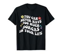 Retro Groovy You Can Never Have Too Much Dorcas in Your Life T-Shirt