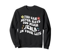 Retro Groovy You Can Never Have Too Much Jena In Your Life Sweatshirt
