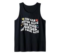 Retro Groovy You Can Never Have Too Much Justice In Your Tank Top