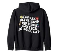 Retro Groovy You Can Never Have Too Much Justice In Your Zip Hoodie