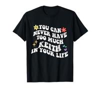 Retro Groovy You Can Never Have Too Much Keith in Your Life T-Shirt