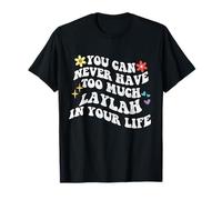 Retro Groovy You Can Never Have Too Much Laylah in Your Life T-Shirt