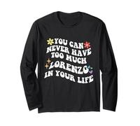 Retro Groovy You Can Never Have Too Much LORENZO In Your Long Sleeve T-Shirt