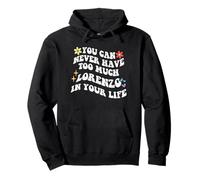 Retro Groovy You Can Never Have Too Much LORENZO In Your Pullover Hoodie