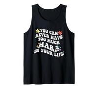 Retro Groovy You Can Never Have Too Much Mara In Your Life Tank Top