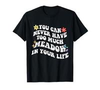 Retro Groovy You Can Never Have Too Much Meadow in Your Life T-Shirt