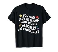 Retro Groovy You Can Never Have Too Much Micah in Your Life T-Shirt
