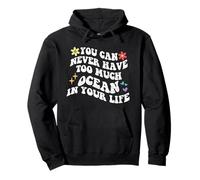 Retro Groovy You Can Never Have Too Much Ocean In Your Life Pullover Hoodie