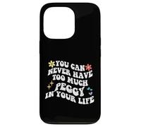 Retro Groovy You Can Never Have Too Much PEGGY In Your Life Case for iPhone 13 Pro