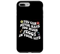Retro Groovy You Can Never Have Too Much PEGGY In Your Life Case for iPhone 7 Plus/8 Plus