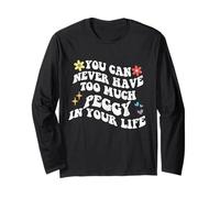 Retro Groovy You Can Never Have Too Much PEGGY In Your Life Long Sleeve T-Shirt