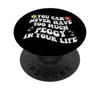Retro Groovy You Can Never Have Too Much PEGGY In Your Life PopSockets Adhesive PopGrip