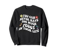 Retro Groovy You Can Never Have Too Much PEGGY In Your Life Sweatshirt