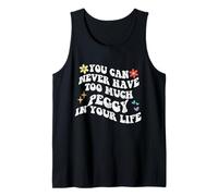 Retro Groovy You Can Never Have Too Much PEGGY In Your Life Tank Top