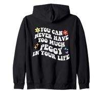 Retro Groovy You Can Never Have Too Much PEGGY In Your Life Zip Hoodie