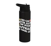 Retro Groovy You Can Never Have Too Much Sapphira in Your Stainless Steel Insulated Water Bottle