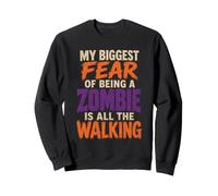 Retro Halloween Zombie Biggest Fear Is All The Walking Funny Sweatshirt