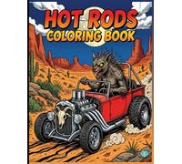 Retro Hot Rods Coloring Book: Customize Your Dream Ride with Hot Rod Coloring Fun, +30 Vibrant Designs Inspired by Monster Fink and Custom Culture ... Rat Rods, Exotic, and Old School 1950s Cars