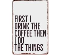 Retro Humor Sign Coffee First Then Everything Else Vintage Aluminum for Kitchen Wall 8 X 12 in