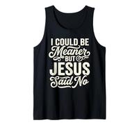 Retro I Could Be Meaner But Jesus Said No Funny Christian Tank Top