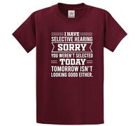 Retro I Have Selective Hearing You Weren't Selected Today Funny Vintage Rude Joke Adult T-Shirt(Wine, XL)