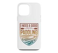 Retro I Need A Good Paddling Kayak Canoe Humor Outdoor Case for iPhone 13 Pro Max