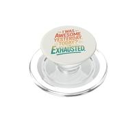 Retro I Was Awesome Yesterday Today Im Exhausted PopSockets PopGrip for MagSafe