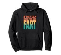 Retro If They Talk Behind Your Back Fart Humor Statement Pullover Hoodie