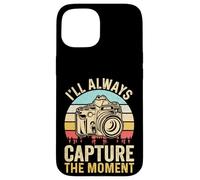 Retro I'll Always Capture The Moment Camera Photographer Case for iPhone 15