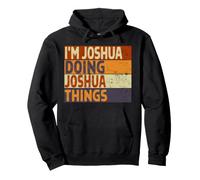 Retro I'm JOSHUA Doing JOSHUA Things Funny Birthday Joke Pullover Hoodie