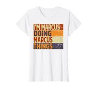 Retro I'm Marcus Doing Marcus Things Funny Birthday Joke Value Graphic T-Shirt, Women, White, S