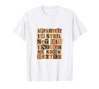 Retro I'm Still Not Old Enough to Know Better Sarcastic Value Graphic T-Shirt, Men, White, S