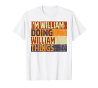 Retro I'm William Doing William Things Funny Birthday Joke Value Graphic T-Shirt, Men, White, XL