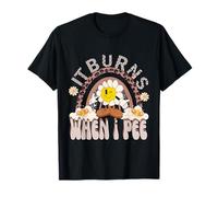 retro meme - It Burns When I Pee Funny Sarcastic humor T-Shirt