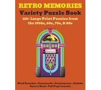 Retro Memories Variety Puzzle Book: 125+ Large Print Puzzles from the 1950s, 60s, 70s, & 80s | Word Searches, Crosswords, Cryptograms, and Sudoku