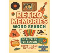 Retro Memories Word Search: 50 Puzzles for Seniors : From the 50s to the 80s