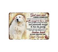 Retro Metal Poster God Once Said I Need Someone So God Created Great Pyrenees Metal Tin Signs Vintage Plaque Wall Decor Gift For Home Kitchen Office Club Bar Gym 8×12 INCH