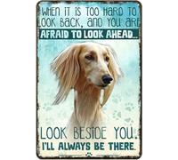 Retro Metal Sign Saluki Dog Loves Look Beside You I'll Always Be There Funny Vintage Tin Sign Home Kitchen Bar Cafe Club Cave Wall Decor Dog Tin Sign 8x12 Inch
