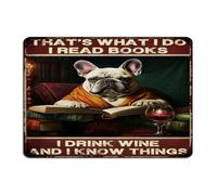 Retro Metal Sign That's What I Do I Read Books I Drink Wine And I Know Things Home Décor Aluminum Tin Signs for Living Room Laundry Terrace Pet Dogs Reading Lover Art Poster Gift for Pubs Club 10x14