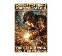 Retro Metal Tin Aluminium Signs For Decor Welder You Don't Stop Sign Welder Sign Home Decor Gift For Welder Workshop Wall Decor Plaque Metal For Man Cave Bar Pub Club 12x8 Inch