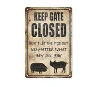 Retro Metal Tin Sign 12 X 16 Inches Keep Gate Closed Dont Let The Pigs Out No Matter What They Tell You Vintage Metal Tin Sign Rustic Wall Decor Farmhouse Kitchen Art Pig Warning Sign Funny Farm