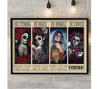 Retro Metal Tin Sign 8 X 12 Be Strong Be Brave Be Humble Be Badass Poster Or Sugar Skull Day of The Dead Wall Art Tattoo Girls and Skull Wall Decor Rustic Decor Funny Room Decor Aluminum Sign