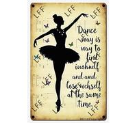 Retro Metal Tin Sign, Ballet Dancer, Ballet Butterfly, Dance Is A Way, To Find Yourself, And Lose Yourself, At The Same Time Home Bar Shop Decorations Coffee Vintage Sign Gift 8X12 Inch