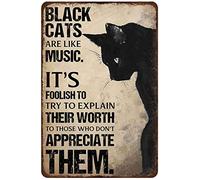 Retro Metal Tin Sign Black Cat Black Cats Are Like Music Its Foolish To Try Explain Their Worth To Those Who Dont Appreciate Them Wall Art Decor Sign Music Bar Pubs Club Wall Decor Gift - 12 X 8 Inch