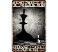 Retro Metal Tin Sign Chess Board Its Not About Being Better Than Someone Else Its About were The Day Before Home Wall Sign Plaque Parlor Bedroom Living Room Courtyard Wall Decor 8x12 Inch