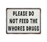 Retro Metal Tin Sign Funny Sarcastic Sign Wall Decor Home Bar Man Cave Garage Please Do Not Feed The s Drugs Decor Plaque Tin Sign 12x18 Inches